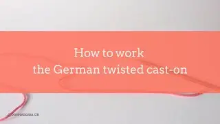 How to knit the German twisted cast-on