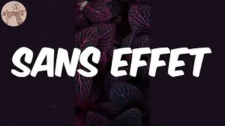 Tayc - (Lyrics) - Sans effet