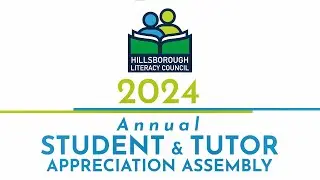 Annual Student & Tutor Appreciation Assembly 2024 | Hillsborough Literacy Council