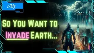 Conquer Earth? Yeah, Not So Fast Buddy... - HFY Humans are Space Orcs Reddit Story