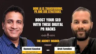 Boost Your SEO with These Digital PR Hacks with Brett Farmiloe, The Agency Insider Podcast