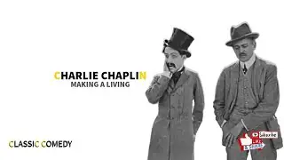 Charlie Chaplin, Making a Living 1914 | Comedy/Indie film ‧