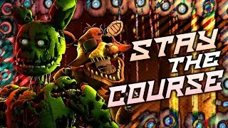[FNaF/SFM] Stay The Course ► Short