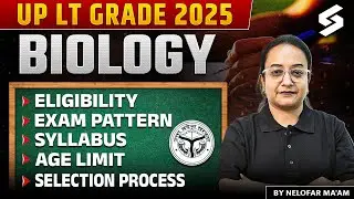 LT Grade New Vacancy 2025 | UP LT Grade Biology Syllabus, Exam Pattern & Eligibility 2025 | Nelofar