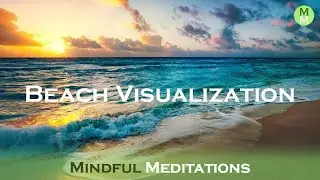 Beach Visualization - Guided Meditation