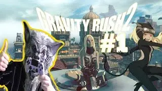 Gravity Rush 2 Gameplay (PS4) Part 1 - The Banga Settlement