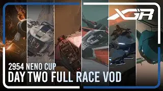 2954 Neno Cup Day Two VOD | XGR | Star Citizen Racing