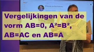 vwo B 4.3 A Vergelijkingen van de vorm AB=0, A²=B², AB=AC en AB=A