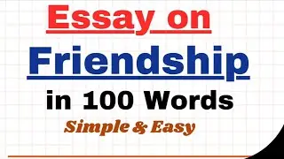 Short Essay on Friendship in 100 Words | Short Essay Paragraph Writing on Friendship For Students