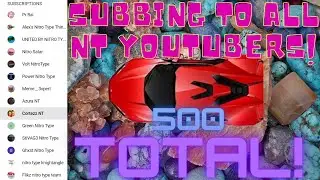 Subscribing to all 500 Nitro Type YouTubers...