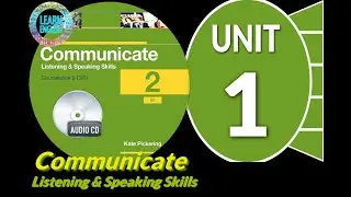 Communicate 2: Listening and speaking skills Unit 1