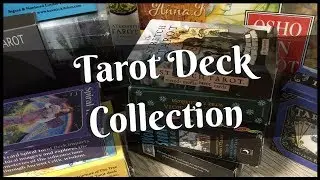 Tarot Deck Collection 2017  //  30 in print, out of print, mass produced and indie tarot decks!