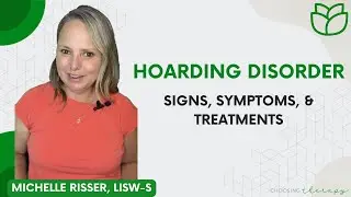 Hoarding Disorder: Signs. Symptoms and Treatments