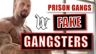 Prison Gangs : Fake Gangsters