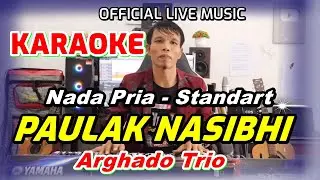 KARAOKE PAULAK NASIBHI - NADA STANDART PRIA - BES = DO