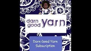 Unboxing Darn Good Yarn Subscription box #6