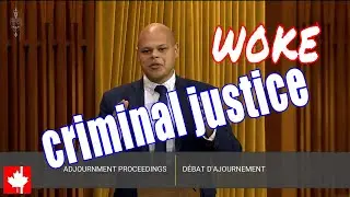 WOKE criminal justice policies: There is an IDEOLOGICAL PROBLEM in Trudeau government right now