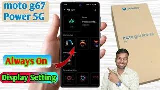 moto g67 power always on display, moto g67 power me aod setting kaise kare
