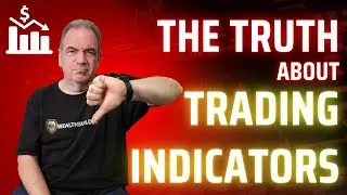 The TRUTH About Trading Indicators