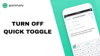 How To Turn Off Quick Toggle On Grammarly App