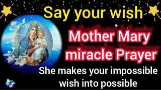 🙏Mother Mary miracle prayer😍for impossible wish to get instant Results 🦋