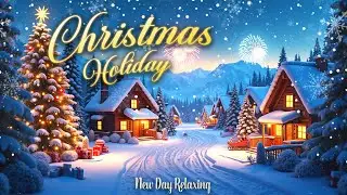 UPBEAT CHRISTMAS INSTRUMENTAL MUSIC 2025 🎄 Relaxing & Festive Holiday Vibes