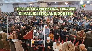 Masya Allah! Begini Suasana Shalat Tarawih di Masjid Istiqlal Indonesia, di Gaza Palestina