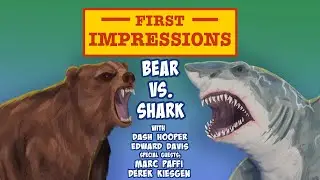 First Impressions Episode 29: Bear vs Shark Terrorhawk