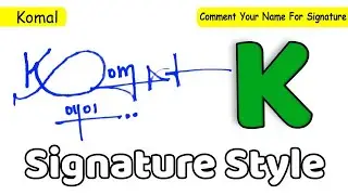 ✔️ Komal Name Signature Style Request Done