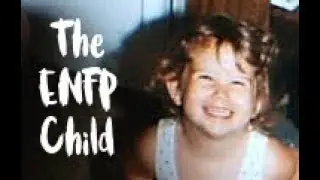 What are ENFPs like as Children?