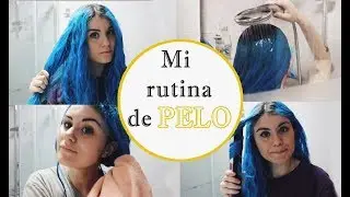 MI RUTINA DE PELO - Cómo cuido y mantengo el AZUL