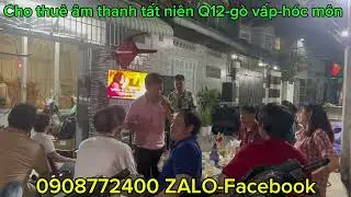Cho thuê âm thanh bao hay mới lấy tiền Q12 Gò vấp hóc môn 0979722400