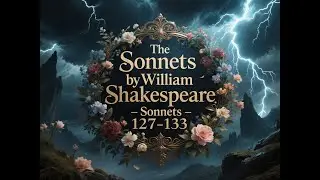 Сонеты Уильяма Шекспира - Сонеты 127-133 #williamshakespeare #sonnet