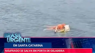 Náufrago se salva em porta de geladeira | Brasil Urgente