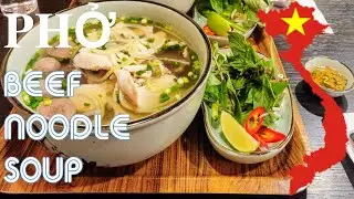BEST Traditional Vietnamese Food: PHỞ - Beef Noodle Soup ;))