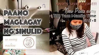 Pananahi: Paano Maglagay ng Sinulid sa Sewing Machine by Sewbibichepinas