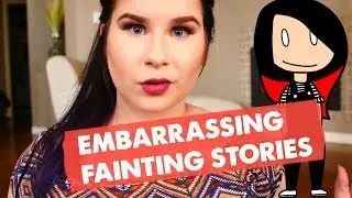MY EMBARRASSING FAINTING STORIES! (Animated Story Time)