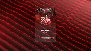 BRUYANT - Atoms [UNSR-044]