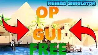 Fishing Simulator - OP GUI 2020 [FREE - Pastebin]