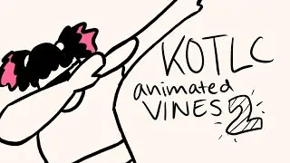 KOTLC animated *CLEAN* Vines!! PART 2!!!