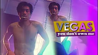 ► Vegas || You Don't Own Me
