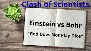 Einstein vs Bohr: The Great Debate That Shaped Quantum Physics