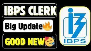 📢📢 IBPS CLERK ✅ BIG UPDATE 🔥🤩🤩