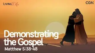 Demonstrating the Gospel (Matthew 5:8-48) Living Life 01/23/2026 Christian Daily Bible Meditation