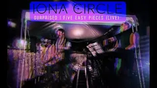 IONA CIRCLE - Surprised | Five Easy Pieces (Live at the Last Days of Autumn)
