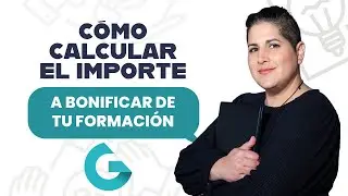 Cómo calcular el importe a bonificar de tu formación