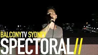 SPECTORAL &mdash; MOVIN' ON (Performed Live at BalconyTV, Sydney)