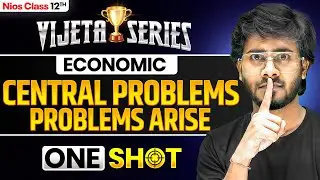 NIOS Class 12th Economics Chapter 13 | Central Problems of an Economy | Vijeta Series