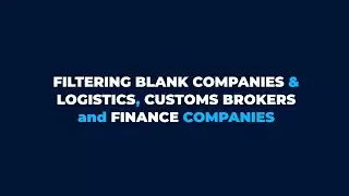 TradeAtlas - Filtering Blank Companies & Logistics, Customs Brokers and Finance Companies