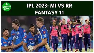 IPL 2023 : MI Vs RR Fantasy 11 : Statistical Analysis, Top Picks & Prediction | Sports LIVE